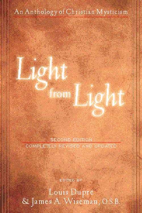 Light from Light (Second Edition) - James A. Wiseman, Louis Dupre