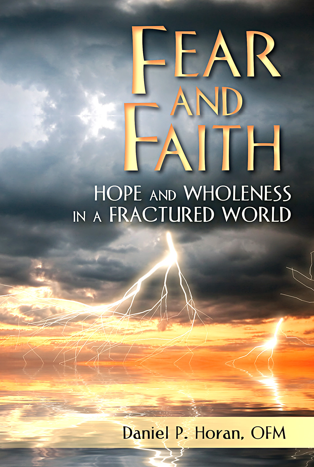 Fear and Faith - Daniel Horan : PaulistPress
